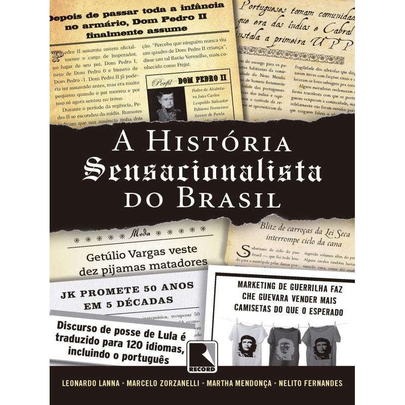 A HISTÓRIA SENSACIONALISTA DO BRASIL