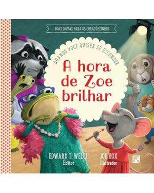 A HORA DE ZOE BRILHAR: QUANDO VOCÊ QUISER SE ESCONDER