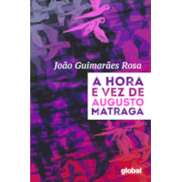 A HORA E VEZ DE AUGUSTO MATRAGA