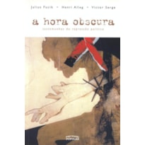 A HORA OBSCURA: TESTEMUNHOS DA REPRESSÃO POLÍTICA