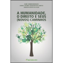 A HUMANIDADE, O DIREITO E SEUS (NOVOS) CAMINHOS