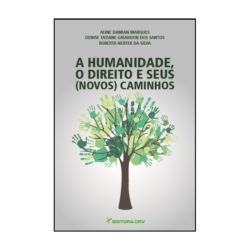 A HUMANIDADE, O DIREITO E SEUS (NOVOS) CAMINHOS