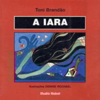 A IARA : LENDAS BRASILEIRAS