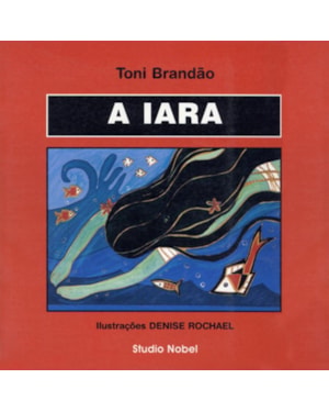 A IARA : LENDAS BRASILEIRAS