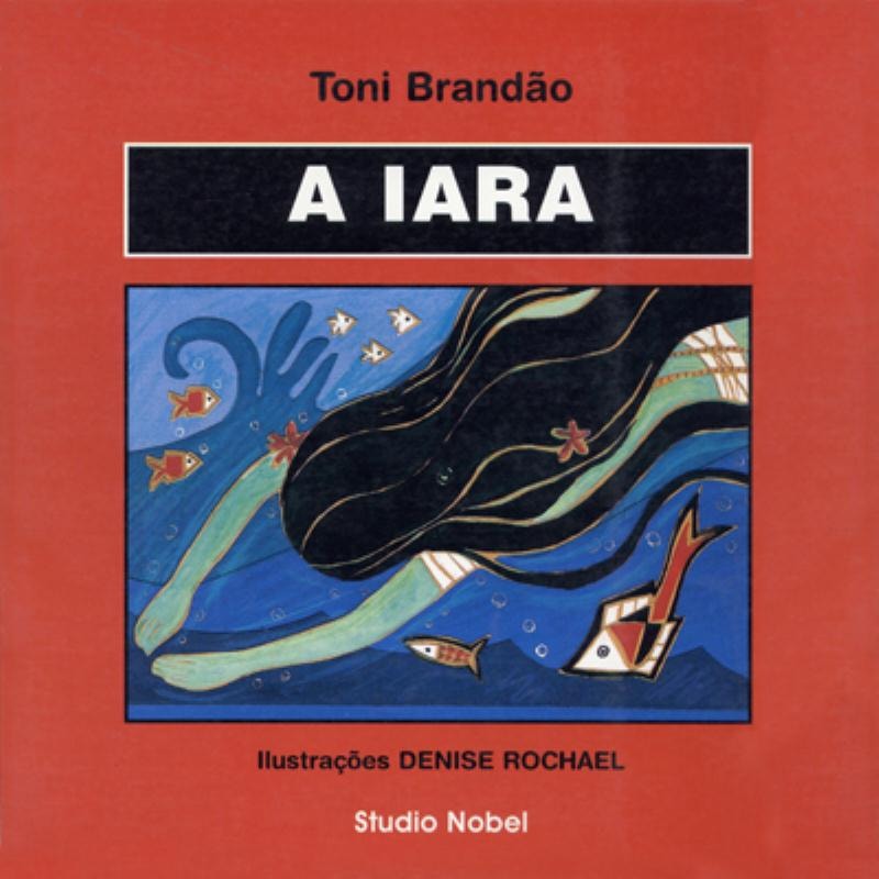 A IARA : LENDAS BRASILEIRAS