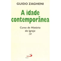 A idade contemporânea: curso de história da igreja