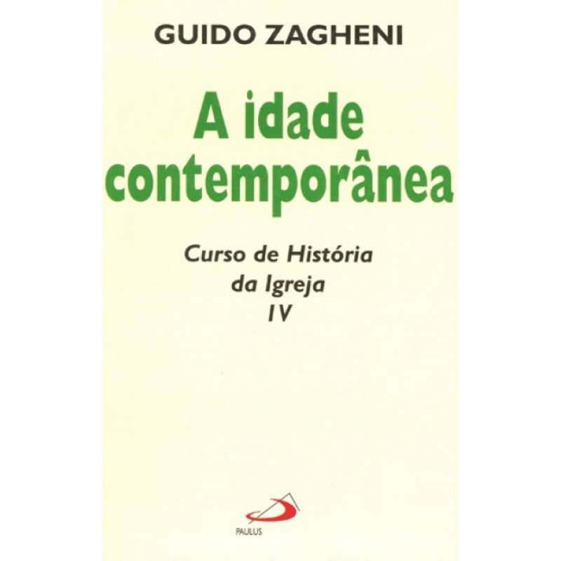 A idade contemporânea: curso de história da igreja