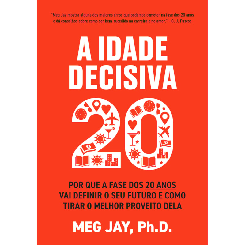 A IDADE DECISIVA: POR QUE A FASE DOS 20 ANOS VAI DEFINIR O SEU FUTURO E COMO TIRAR O MELHOR PROVEITO DELA