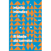 A IDADE DO SERROTE