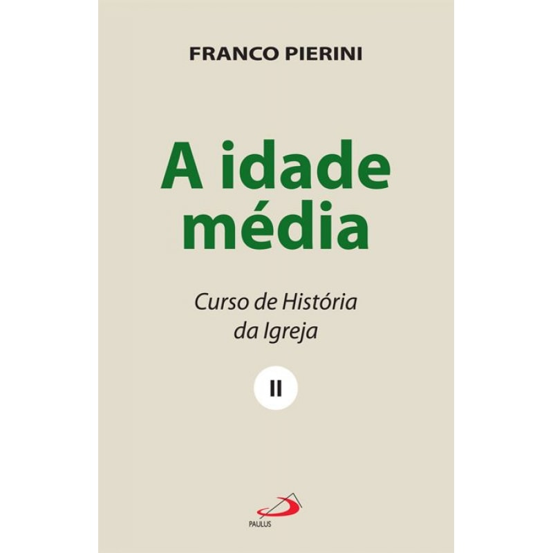 A idade média: curso de história da igreja