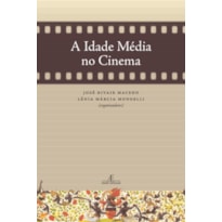 A IDADE MÉDIA NO CINEMA A IDADE MÉDIA NO CINEMA