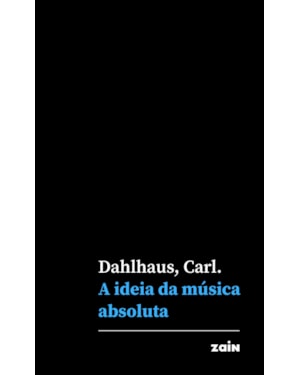 A IDEIA DA MÚSICA ABSOLUTA