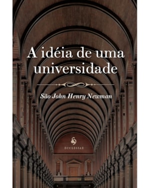 A IDÉIA DE UMA UNIVERSIDADE