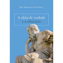 A IDÉIA DE VERDADE E A EDUCAÇÃO