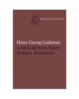 A IDEIA DO BEM ENTRE PLATÃO E ARISTÓTELES