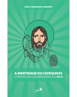 A identidade do catequista a partir das celebrações do RICA