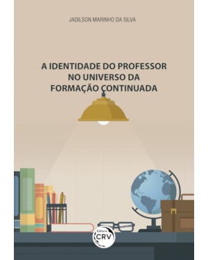A IDENTIDADE DO PROFESSOR NO UNIVERSO DA FORMAÇÃO CONTINUADA