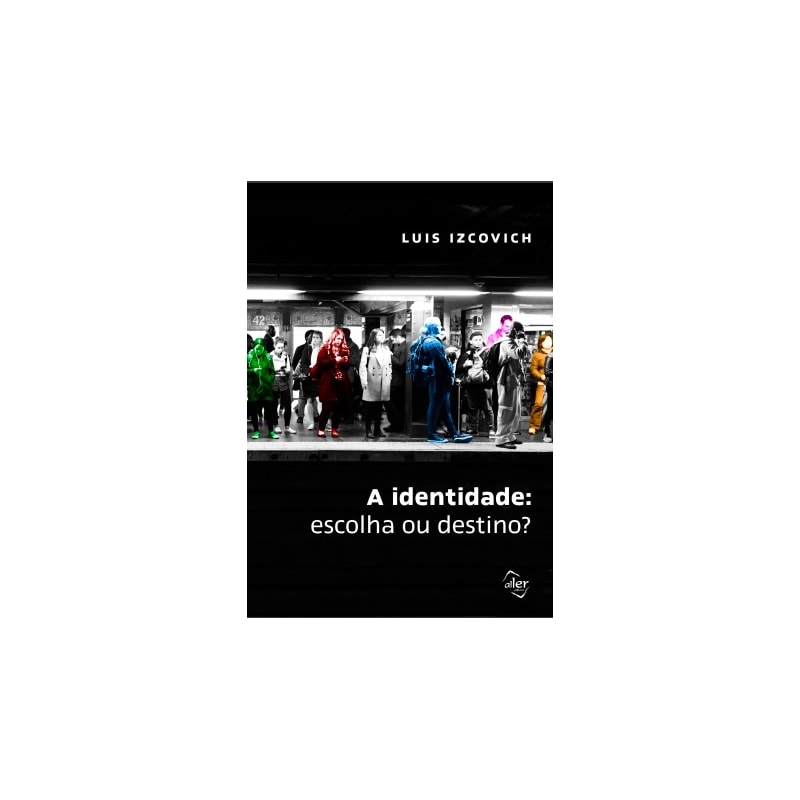 A IDENTIDADE: ESCOLHA OU DESTINO?