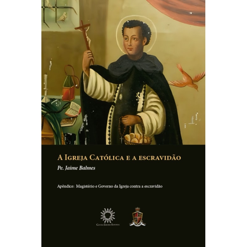 A IGREJA CATÓLICA E A ESCRAVIDÃO