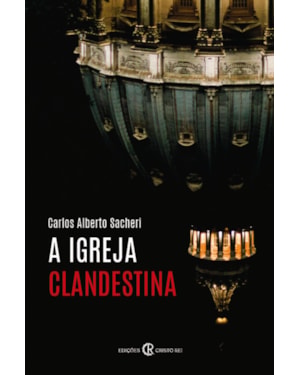 A IGREJA CLANDESTINA