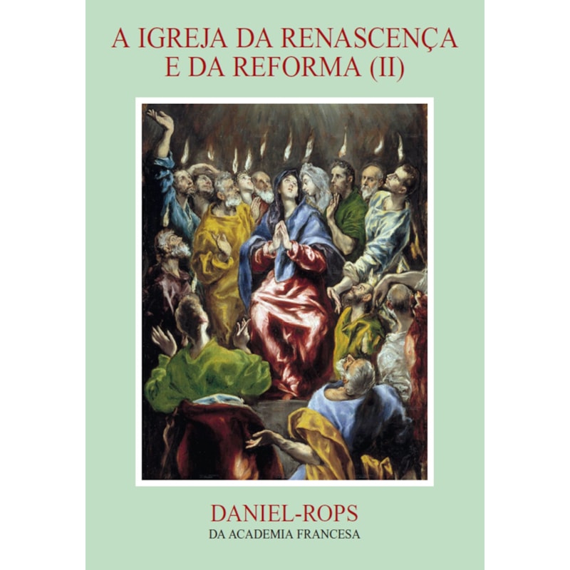 A IGREJA DA RENASCENÇA E DA REFORMA (II) - VOLUME V