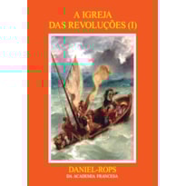 A IGREJA DAS REVOLUÇÕES (I) - VOLUME VIII