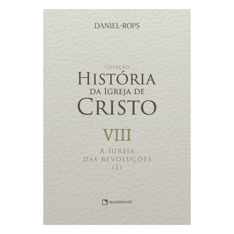 A IGREJA DAS REVOLUÇÕES (I) - VOLUME VIII