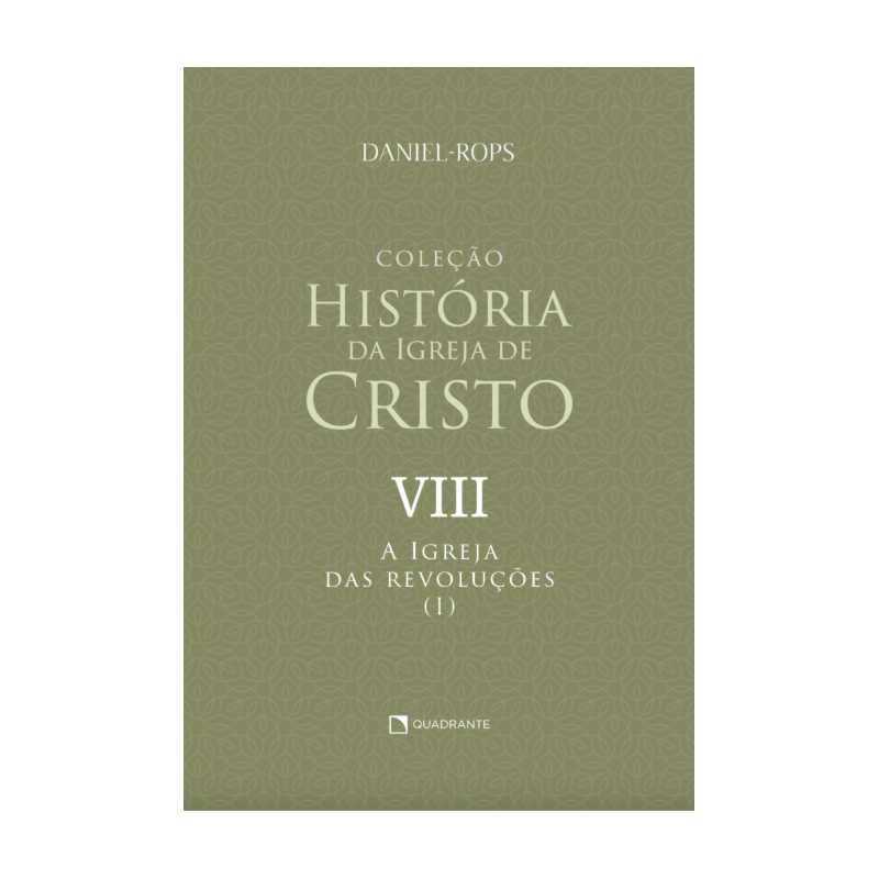 A IGREJA DAS REVOLUÇÕES (I) - VOLUME VIII