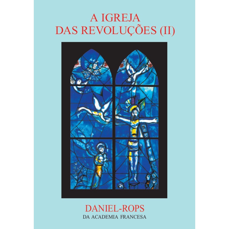 A IGREJA DAS REVOLUÇÕES (II) - VOLUME IX
