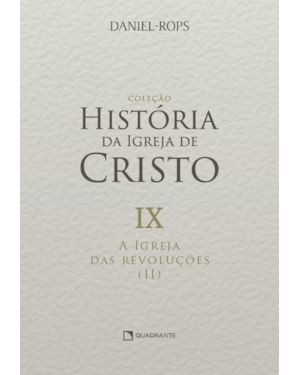 A IGREJA DAS REVOLUÇÕES (II) - VOLUME IX
