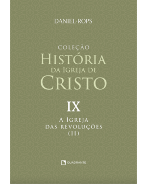 A IGREJA DAS REVOLUÇÕES (II) - VOLUME IX