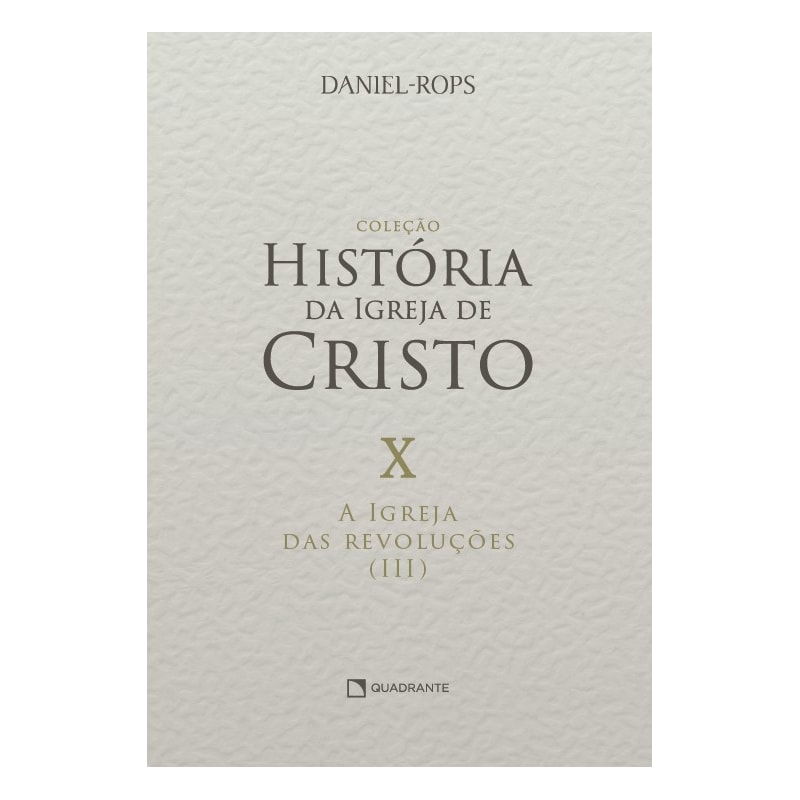 A IGREJA DAS REVOLUÇÕES (III) - VOLUME X