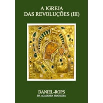 A IGREJA DAS REVOLUÇÕES (III) - VOLUME X