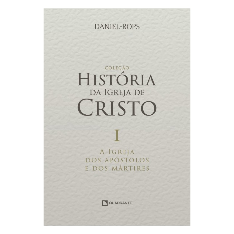 A IGREJA DOS APÓSTOLOS E DOS MÁRTIRES - VOLUME I