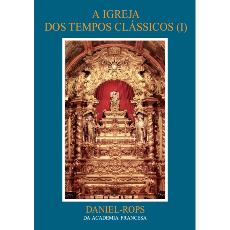 A IGREJA DOS TEMPOS CLÁSSICOS (I) - VOLUME VI