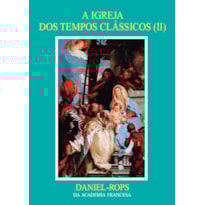 A IGREJA DOS TEMPOS CLÁSSICOS (II) - VOLUME VII