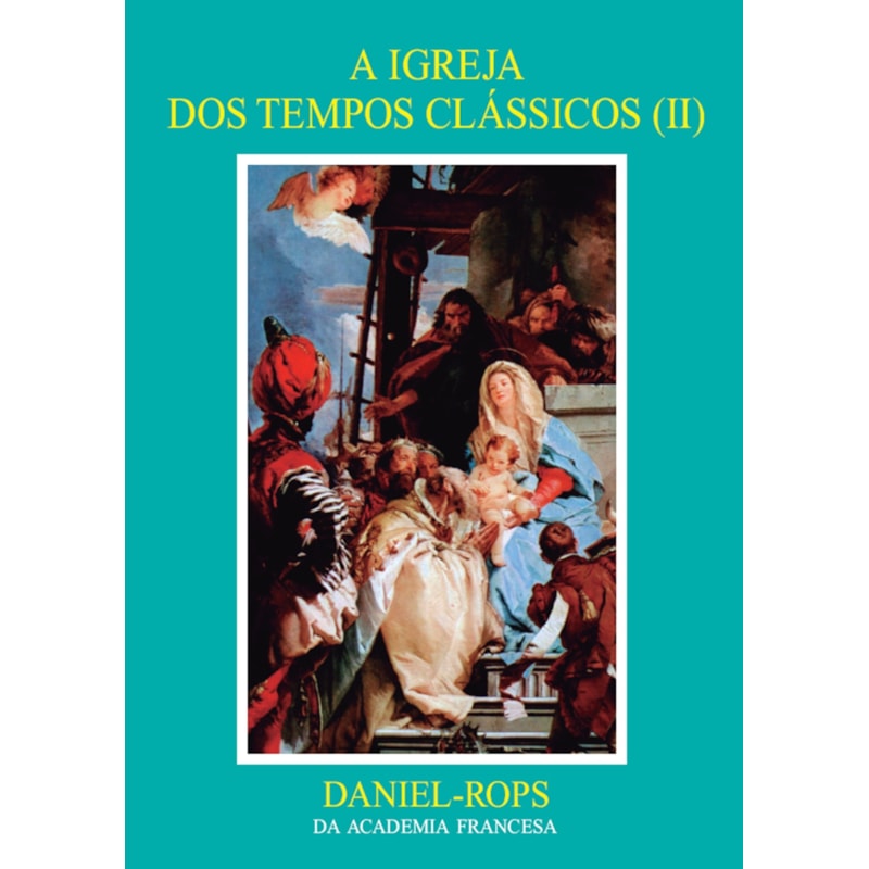 A IGREJA DOS TEMPOS CLÁSSICOS (II) - VOLUME VII