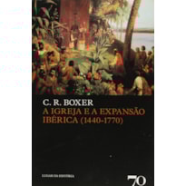 A igreja e a expansão ibérica (1440-1770)