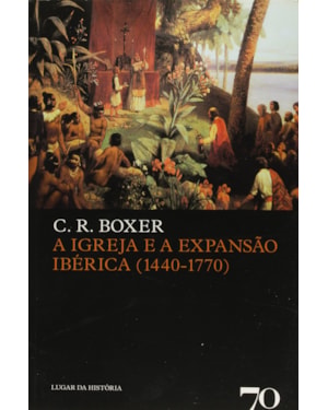 A igreja e a expansão ibérica (1440-1770)
