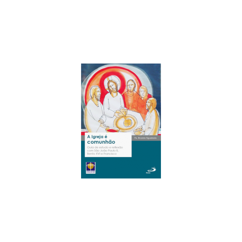 A IGREJA É COMUNHÃO