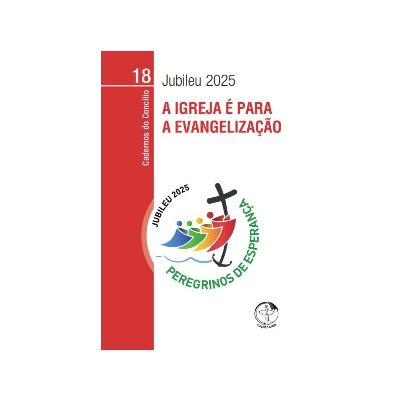 A IGREJA É PARA A EVANGELIZAÇÃO - CADERNOS DO CONCÍLIO VOL. 18
