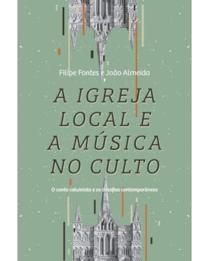 A IGREJA LOCAL E A MÚSICA NO CULTO