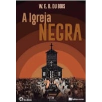 A IGREJA NEGRA