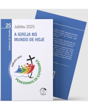 A IGREJA NO MUNDO DE HOJE - CADERNOS DO CONCÍLIO VOL. 25