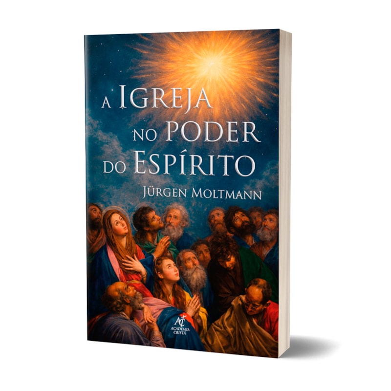A igreja no poder do espírito - Jurgen Moltmann