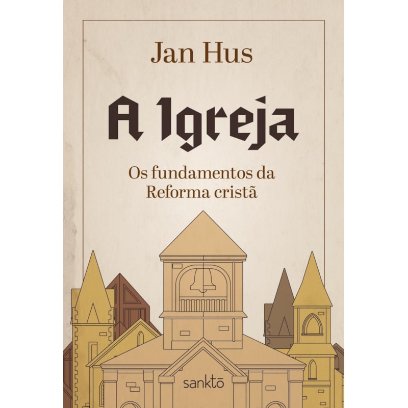 A IGREJA: OS FUNDAMENTOS DA REFORMA CRISTÃ