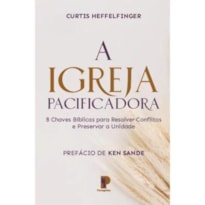 A IGREJA PACIFICADORA