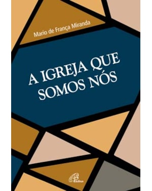 A igreja que somos nós