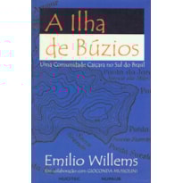A ILHA DE BÚZIOS - UMA COMUNIDADE CAIÇARA NO SUL DO BRASIL A ILHA DE BÚZIOS - UMA COMUNIDADE CAIÇARA NO SUL DO BRASIL