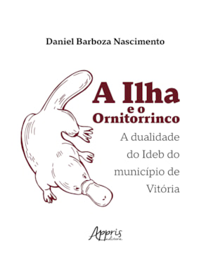 A ILHA E O ORNITORRINCO: A DUALIDADE DO IDEB DO MUNICÍPIO DE VITÓRIA